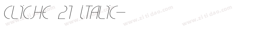 CLiCHE 21 Italic字体转换